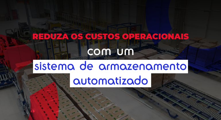 Reduce Operating Costs With An Automated Warehouse System Portuguese