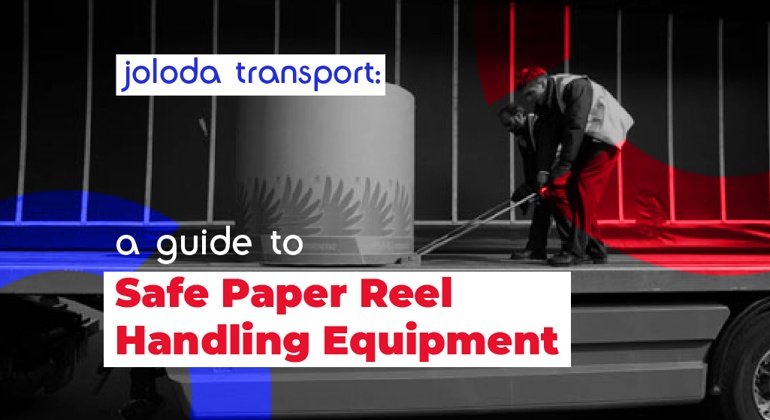 Joloda Transport A Guide To Safe Paper Reel Handling English