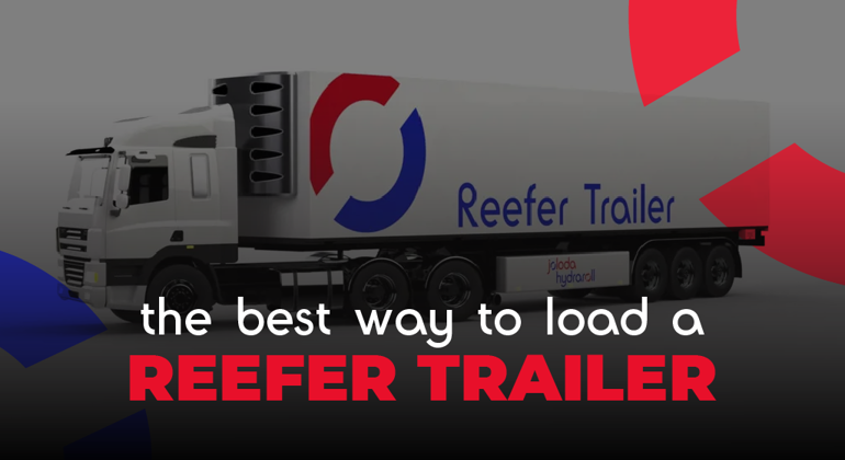 The Best Way To Load A Reefer Trailer English