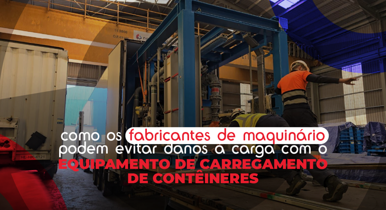 How Machinery Manufacturers Can Prevent Cargo Damage Portuguese