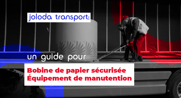 Joloda Transport A Guide To Safe Paper Reel Handling French